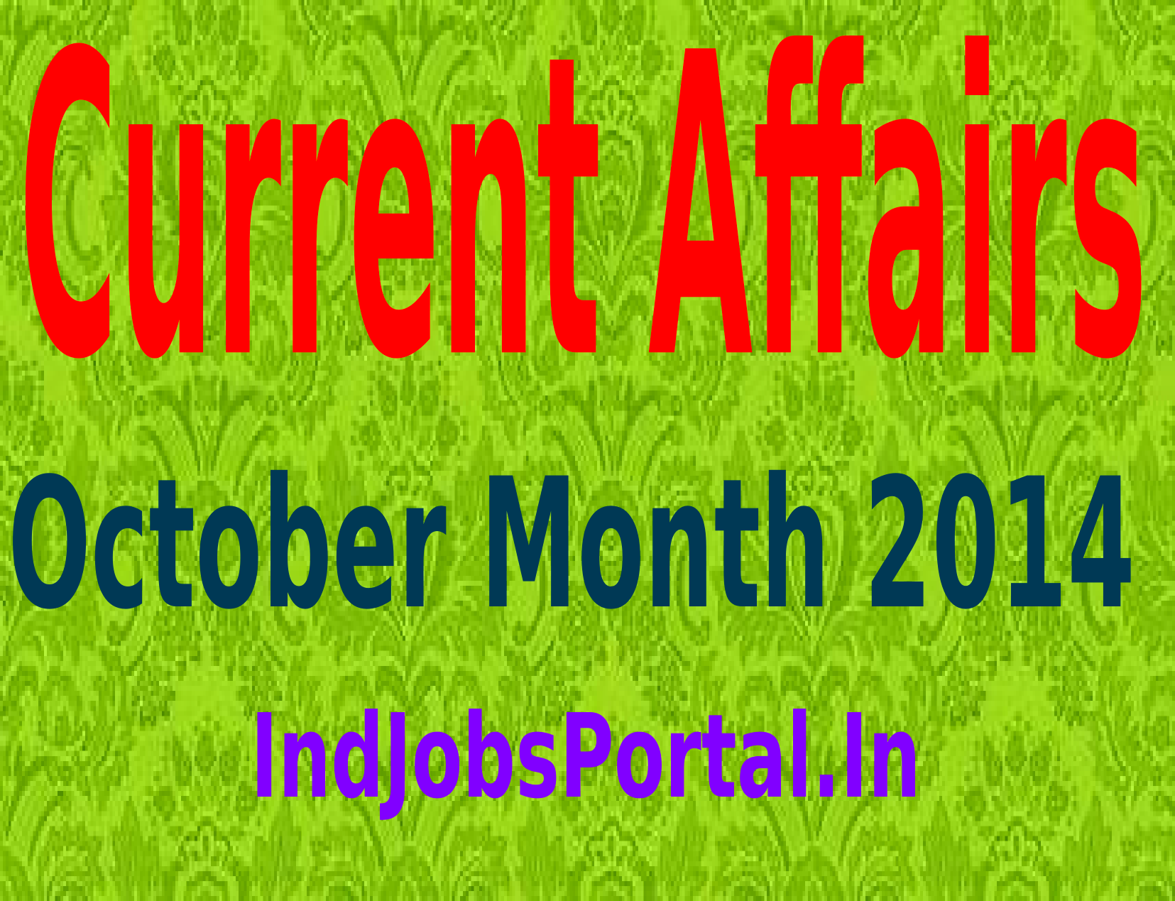 Rundown Of Some Current Affairs Questions, October Month 2014