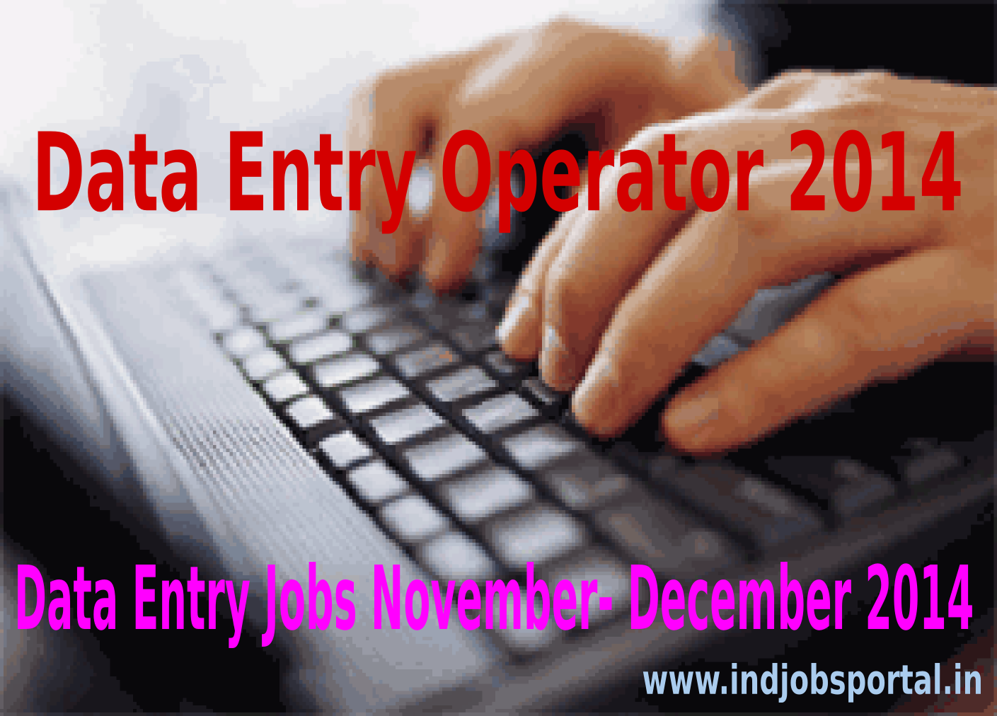 Data Entry Operator, Data Entry Jobs November-December 2014