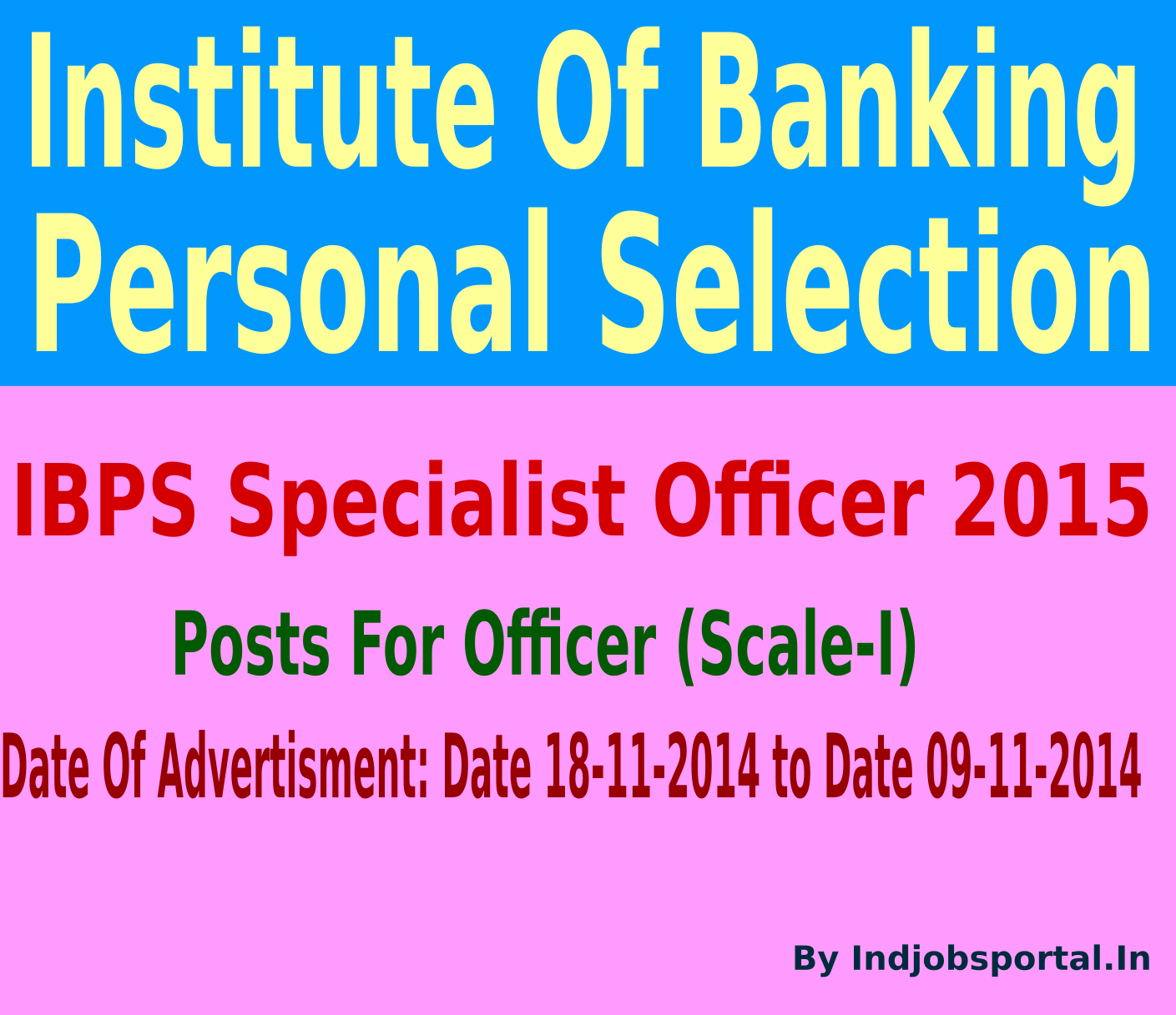IBPS Specialist Officer 2015 Notification For Various Specialist Officer Posts