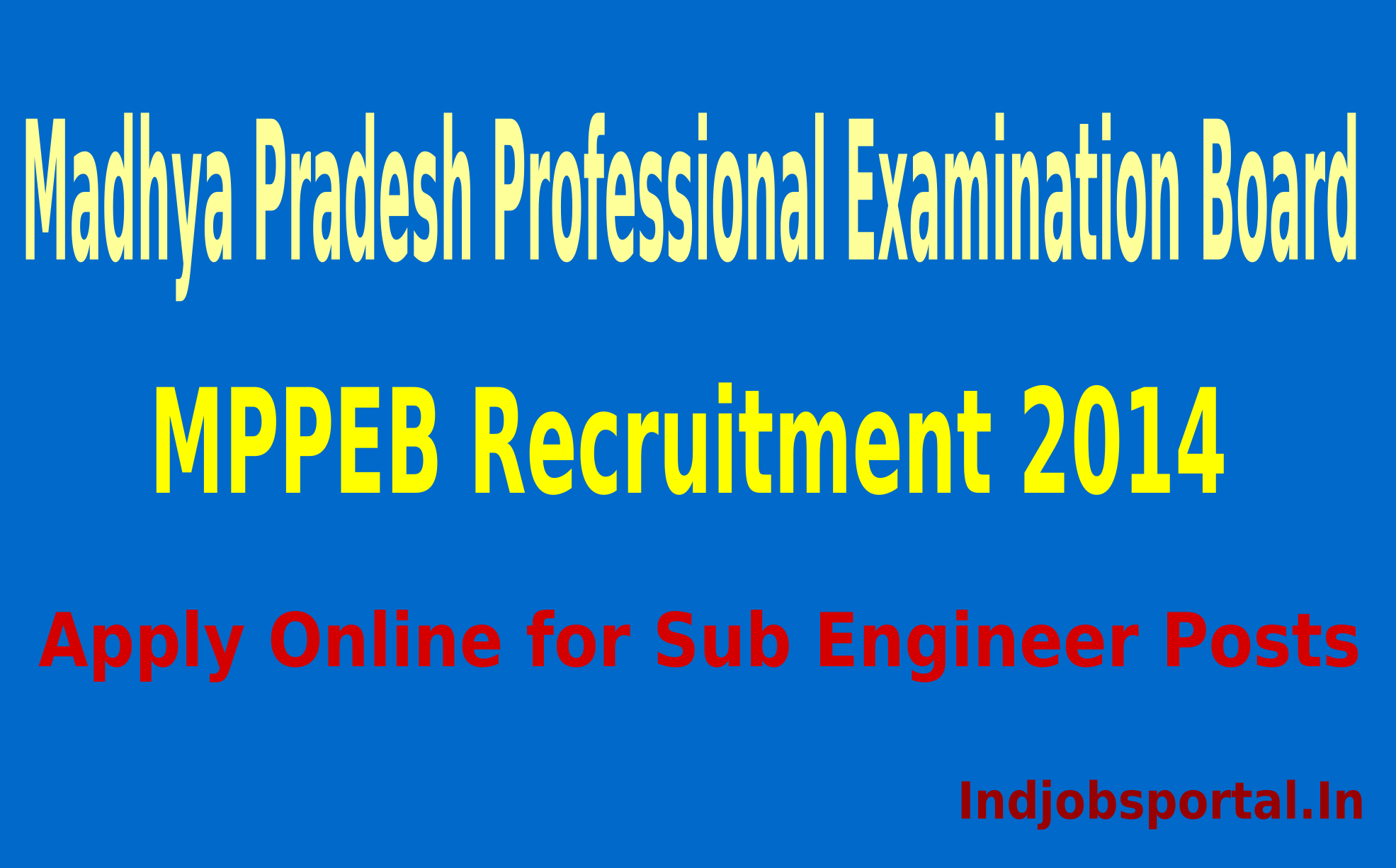 MPPEB Recruitment 2014 – Apply Online for Sub Engineer Posts