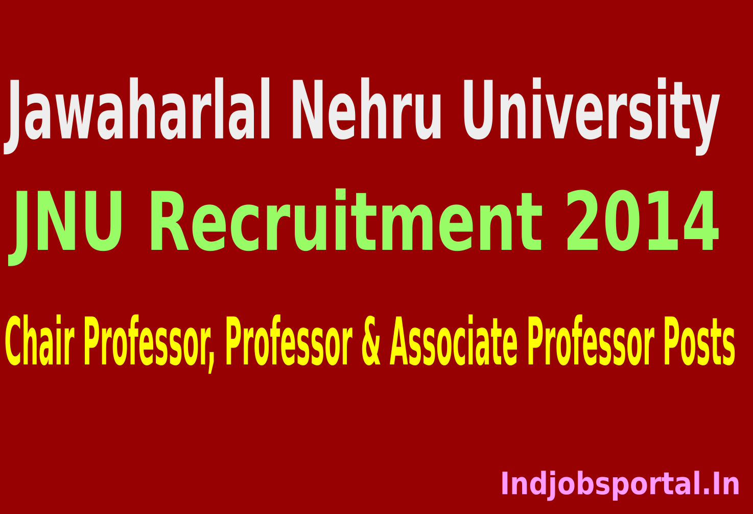 JNU Recruitment 2014 For 75 Chair Professor, Professor & Associate Professor Posts