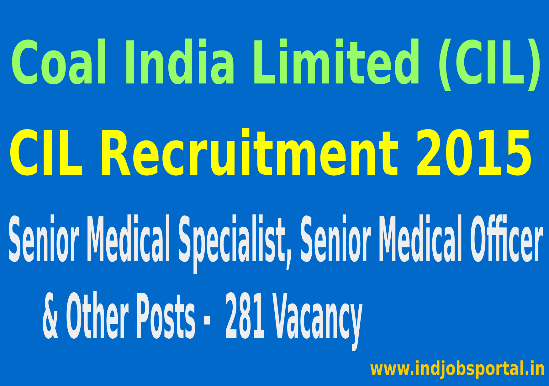 CIL Recruitment 2015 Apply Online For 281 Senior Medical Specialist, Senior Medical Officer & Other Posts