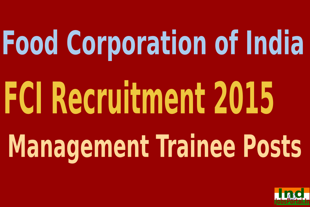 FCI Recruitment 2015 For 349 Management Trainee Posts