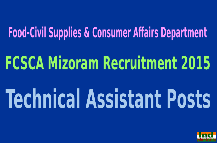 FCSCA Mizoram Recruitment 2015 For 134 Technical Assistant Posts