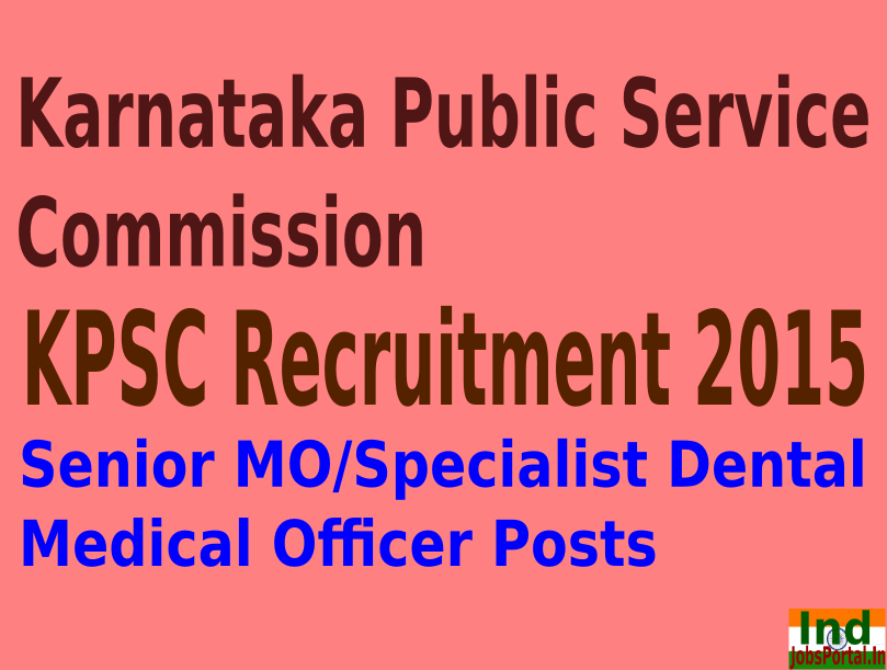 KPSC Recruitment 2015 For 1401 Senior MO/Specialist Dental Medical Officer Posts