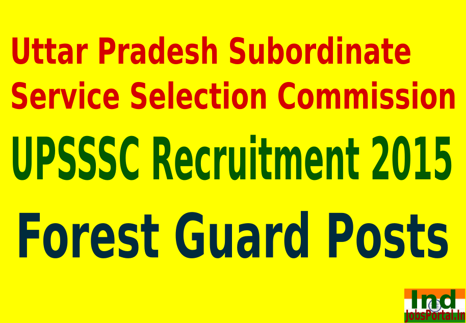 UPSSSC Recruitment 2015 For 563 Forest Guard Posts