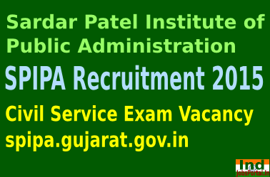 SPIPA Recruitment 2015 For 340 Civil Service Exam Vacancy spipa.gujarat.gov.in
